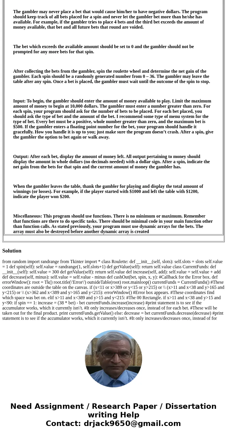 Problem: You are to develop a program that simulates playing roulette. The roulette wheel will be a modified version of an actual roulette wheel. It will only c Problem: You are to develop a program that simulates playing roulette. The roulette wheel will be a modified version of an actual roulette wheel. It will only c