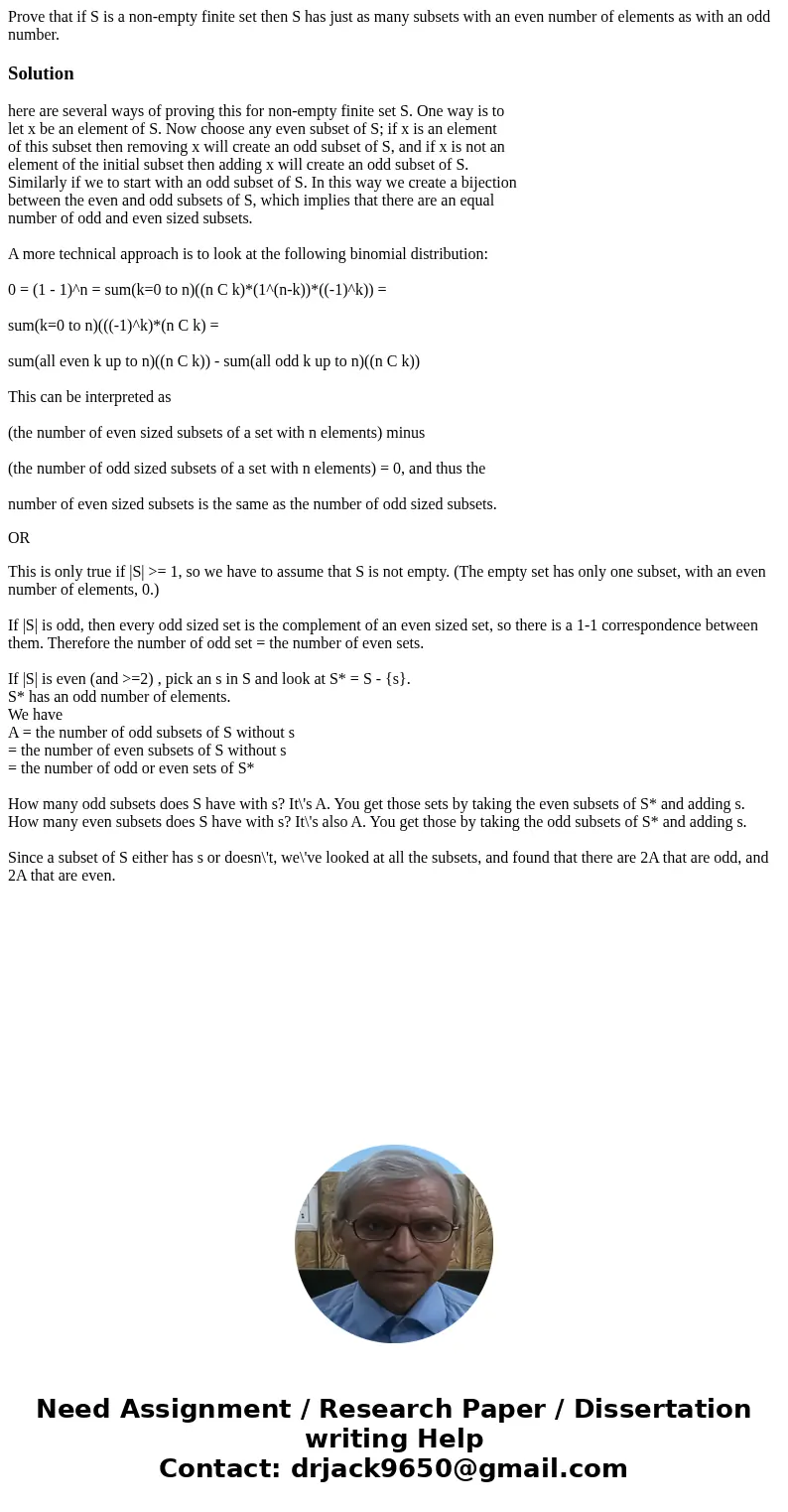 Prove that if S is a non-empty finite set then S has just as many subsets with an even number of elements as with an odd number.Solutionhere are several ways of