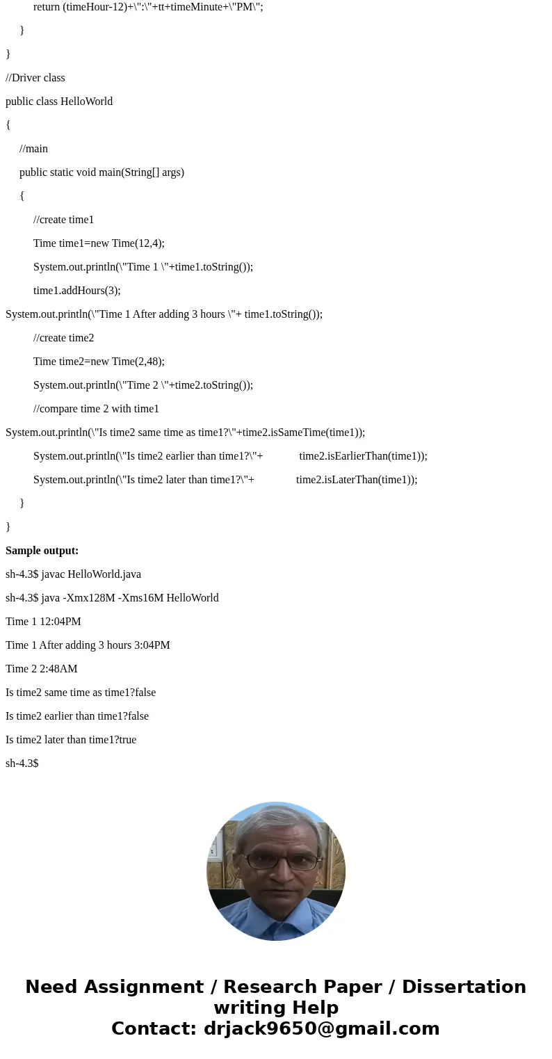 Q4: Create a Time class. This class will represent a point in time, such as a departure time. It should contain 2 constructors, 2 instance variables (hour and m Q4: Create a Time class. This class will represent a point in time, such as a departure time. It should contain 2 constructors, 2 instance variables (hour and m