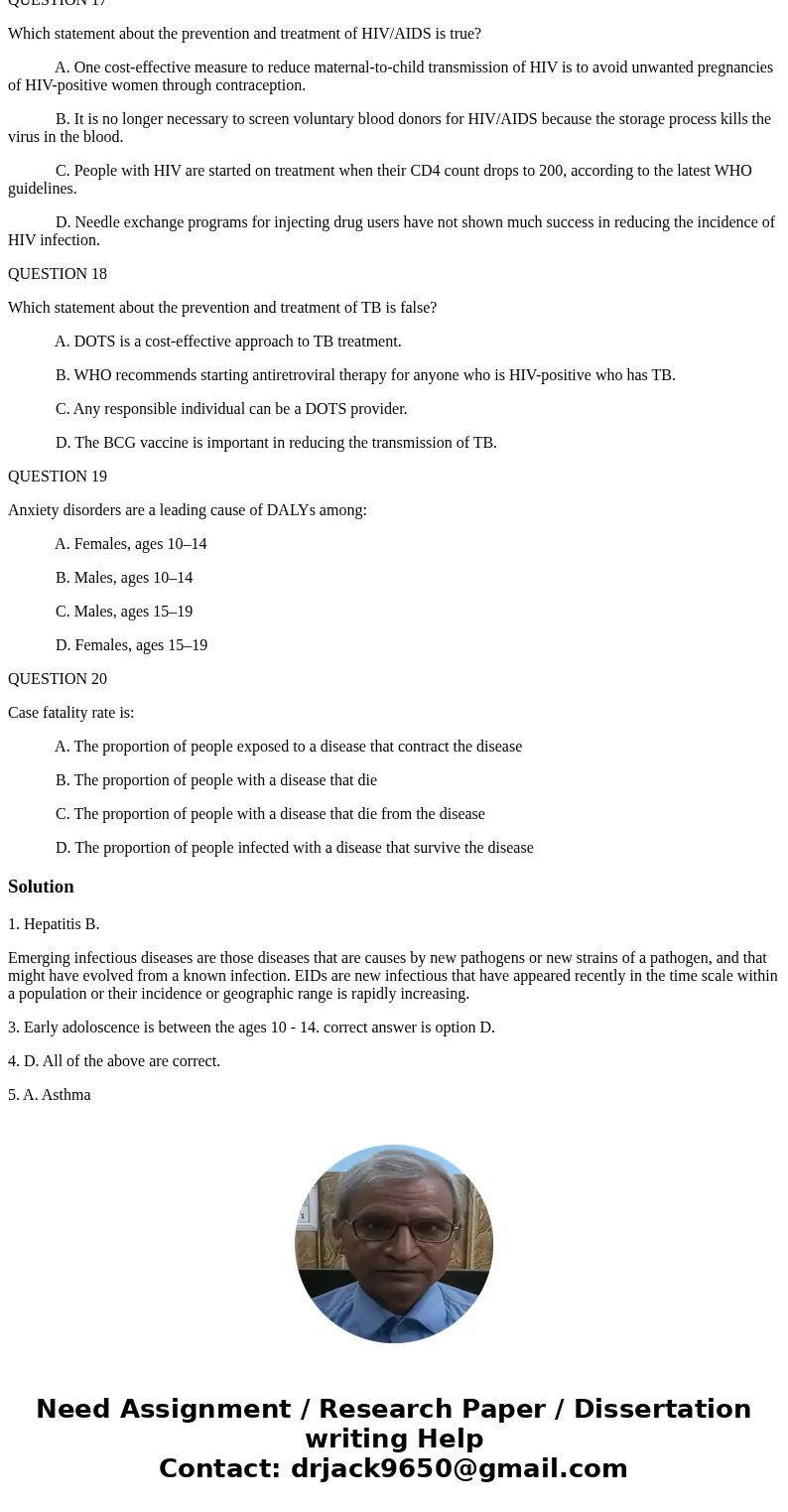 QUESTION 1 All of the following are emerging infectious diseases, except: A.HIV/AIDS B. SARS C. Nipah virus D. Hepatitis B QUESTION 2 As a country becomes healt QUESTION 1 All of the following are emerging infectious diseases, except: A.HIV/AIDS B. SARS C. Nipah virus D. Hepatitis B QUESTION 2 As a country becomes healt