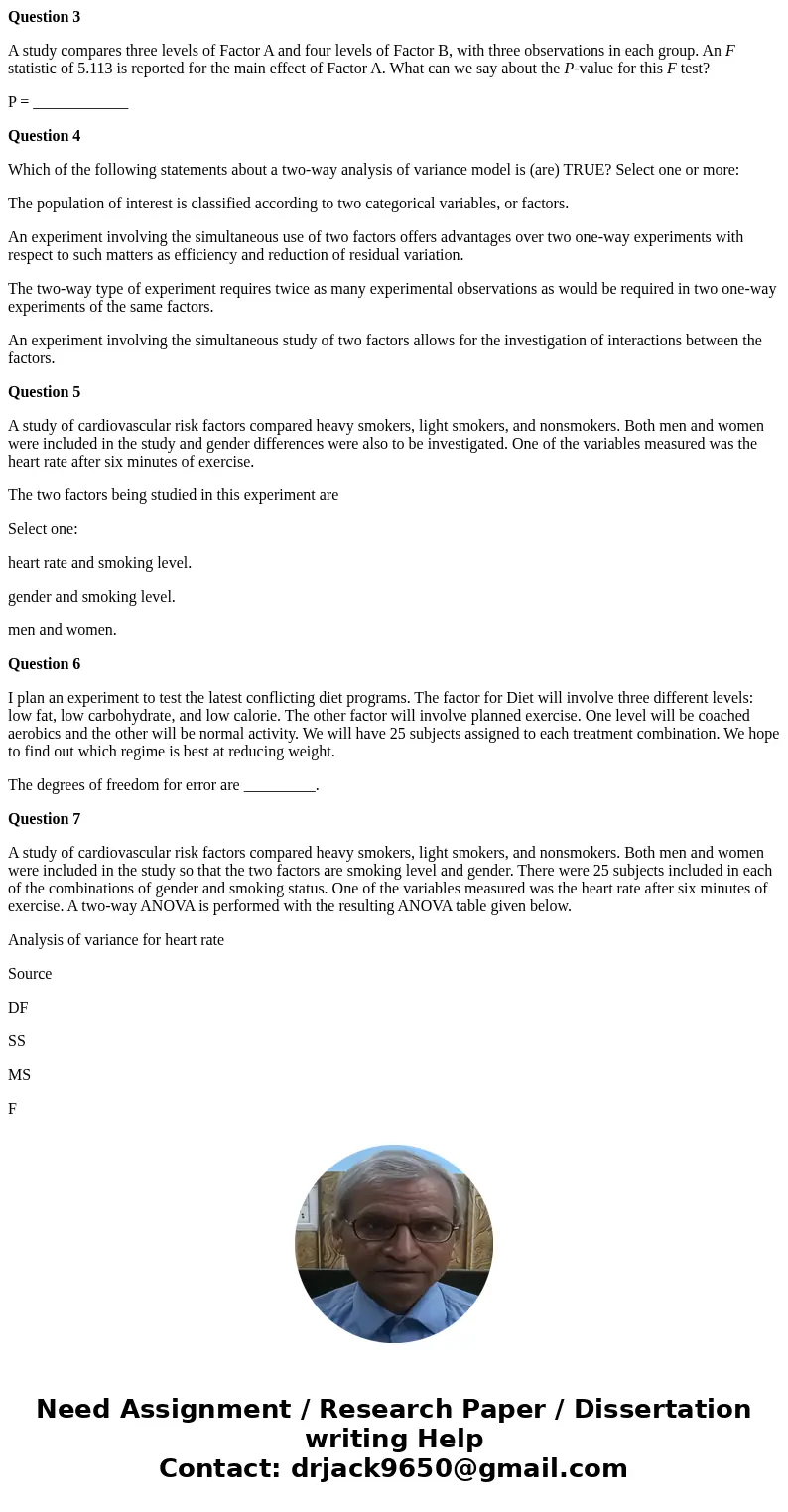 Question 3 A study compares three levels of Factor A and four levels of Factor B, with three observations in each group. An F statistic of 5.113 is reported for Question 3 A study compares three levels of Factor A and four levels of Factor B, with three observations in each group. An F statistic of 5.113 is reported for