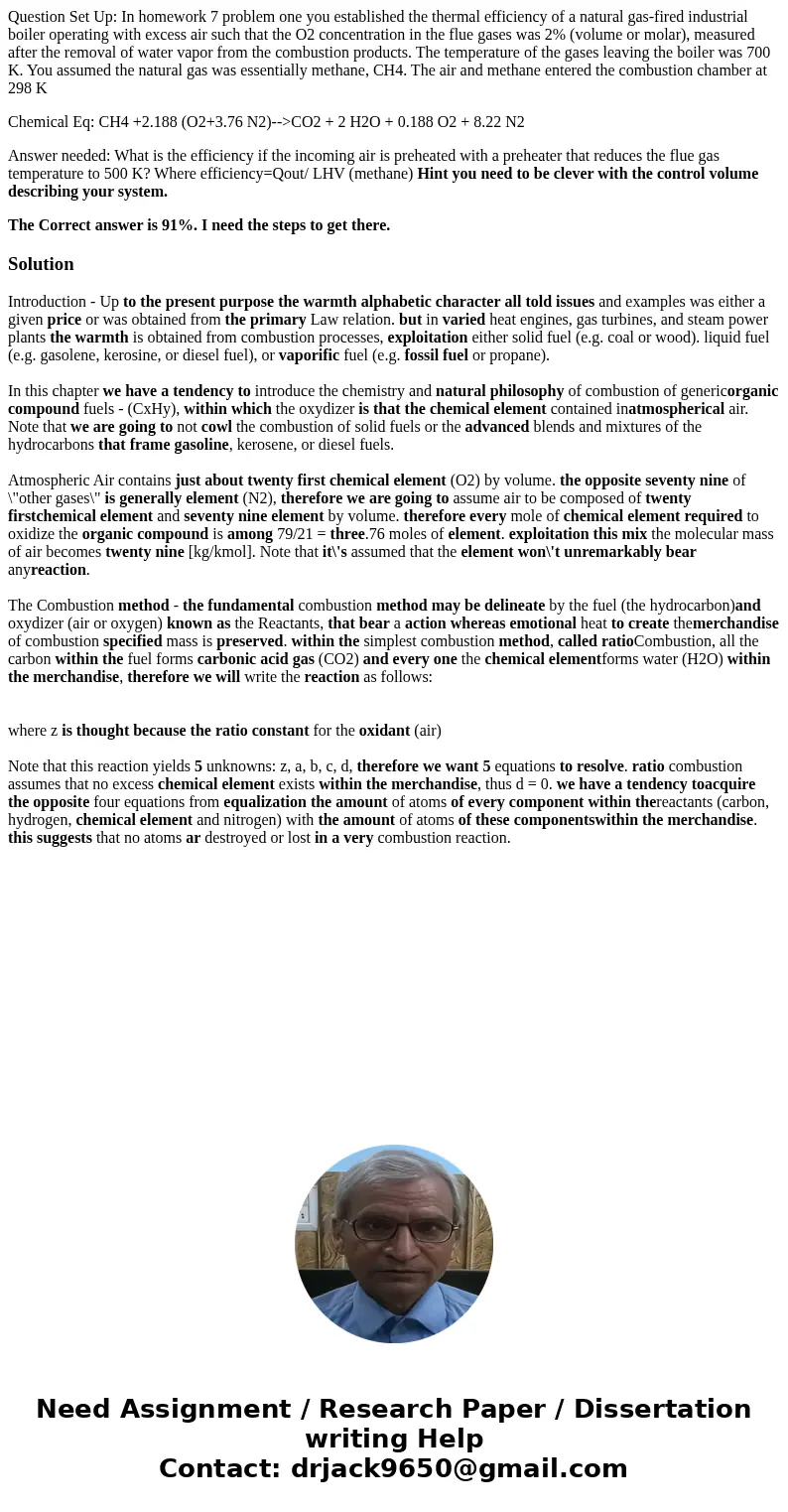 Question Set Up: In homework 7 problem one you established the thermal efficiency of a natural gas-fired industrial boiler operating with excess air such that t Question Set Up: In homework 7 problem one you established the thermal efficiency of a natural gas-fired industrial boiler operating with excess air such that t