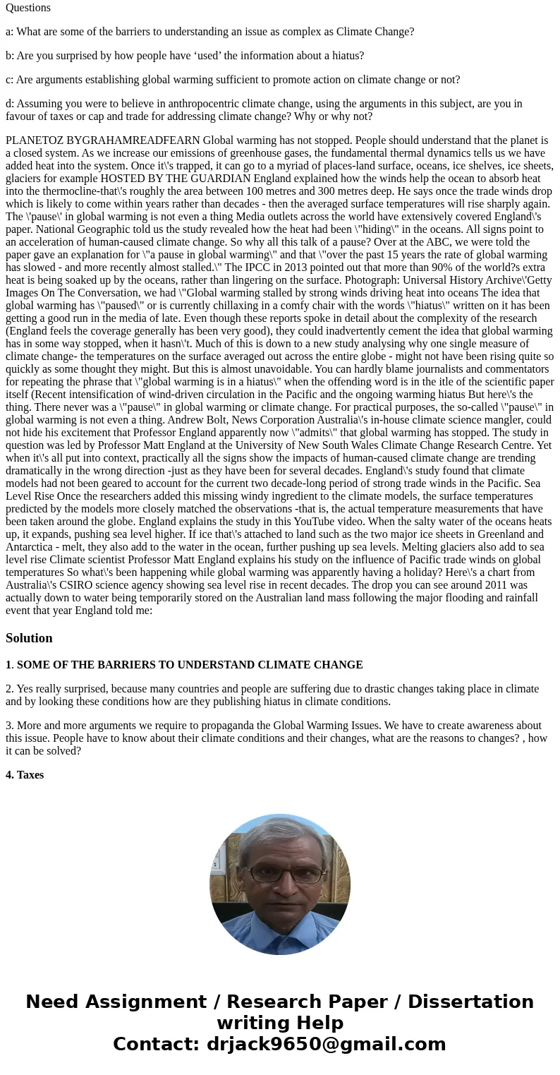Questions a: What are some of the barriers to understanding an issue as complex as Climate Change? b: Are you surprised by how people have ‘used’ the informatio Questions a: What are some of the barriers to understanding an issue as complex as Climate Change? b: Are you surprised by how people have ‘used’ the informatio
