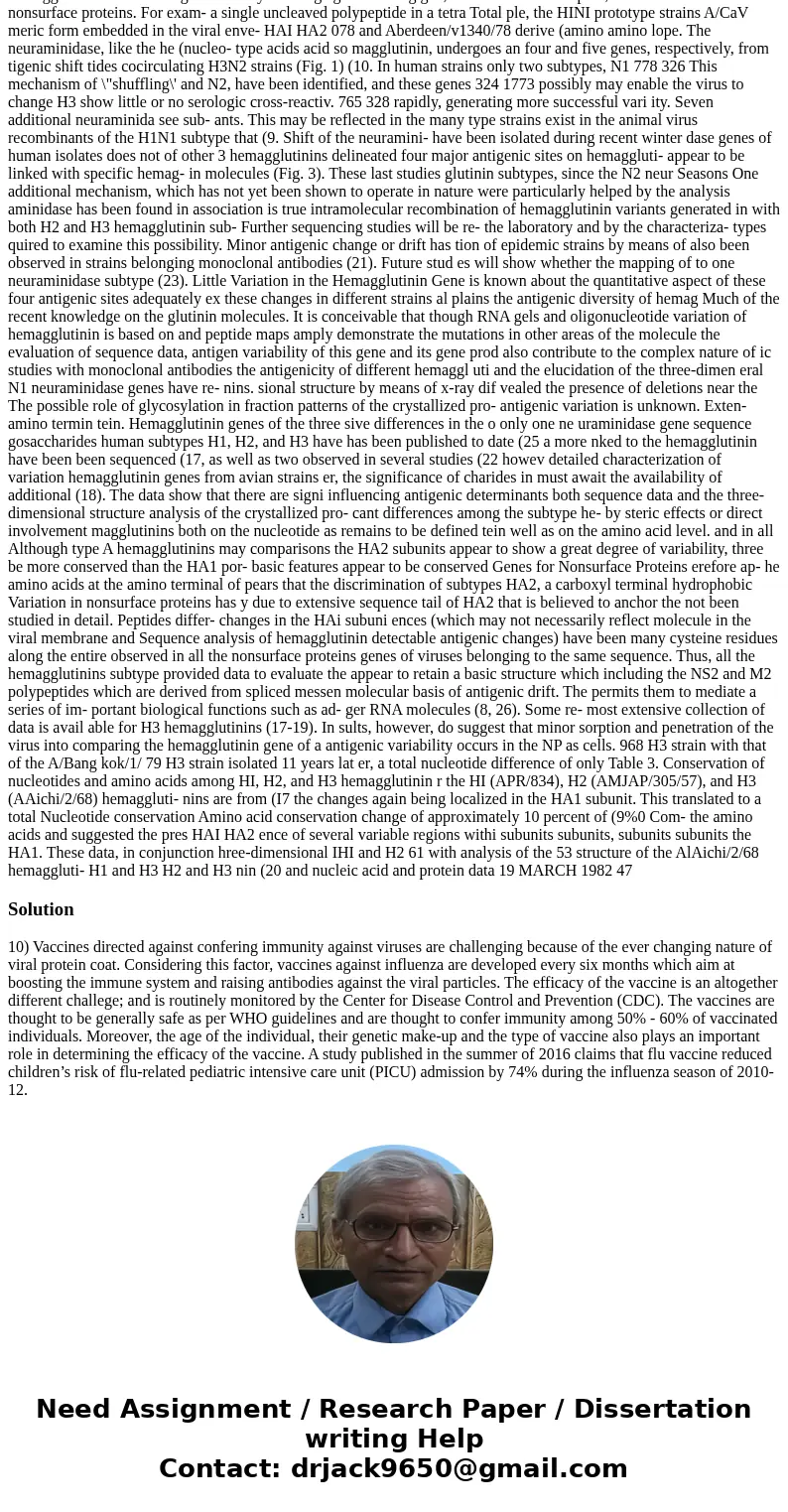 related to the last question 6) Define antigenic shift and antigenic drift. What type of Influenza virus such events occur? Hint, Table 1 and text. A: 7) Explai related to the last question 6) Define antigenic shift and antigenic drift. What type of Influenza virus such events occur? Hint, Table 1 and text. A: 7) Explai