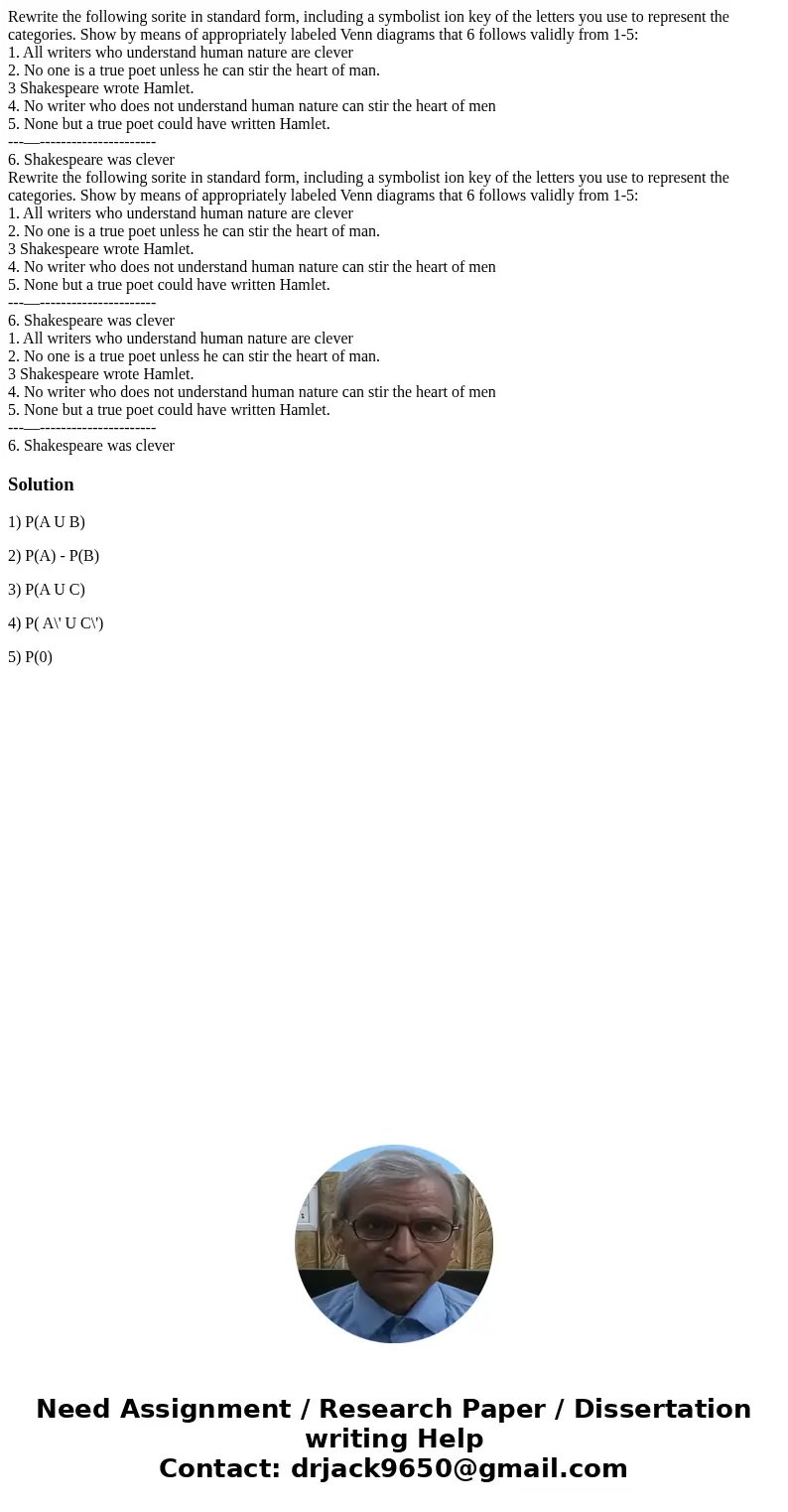 Rewrite the following sorite in standard form, including a symbolist ion key of the letters you use to represent the categories. Show by means of appropriately  Rewrite the following sorite in standard form, including a symbolist ion key of the letters you use to represent the categories. Show by means of appropriately