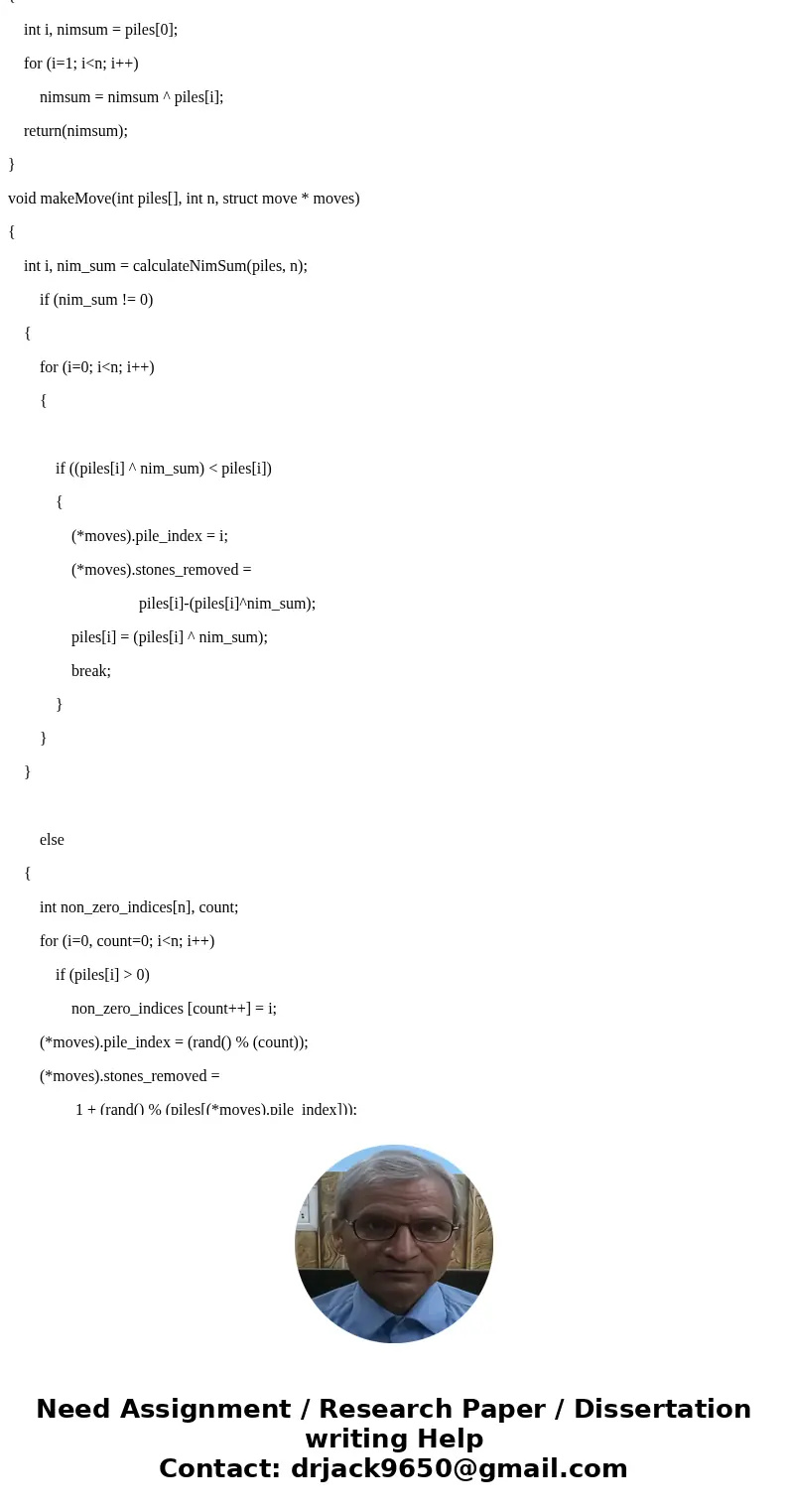 Rules of NIM: The game board consists of three rows of sticks with three, five, and seven sticks in each row. A: | | | B: | | | | | C: | | | | | | | Two players Rules of NIM: The game board consists of three rows of sticks with three, five, and seven sticks in each row. A: | | | B: | | | | | C: | | | | | | | Two players