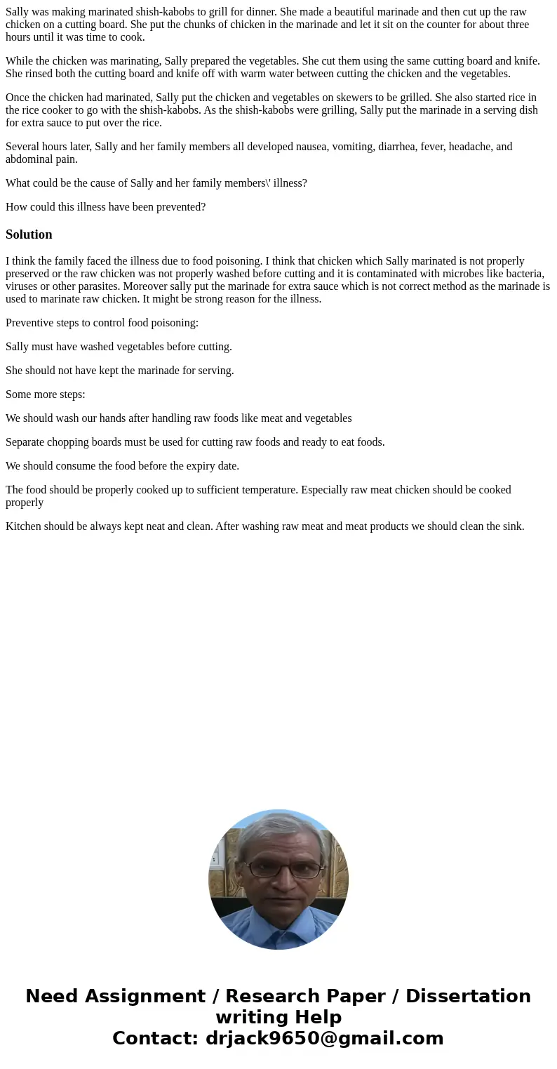 Sally was making marinated shish-kabobs to grill for dinner. She made a beautiful marinade and then cut up the raw chicken on a cutting board. She put the chunk Sally was making marinated shish-kabobs to grill for dinner. She made a beautiful marinade and then cut up the raw chicken on a cutting board. She put the chunk