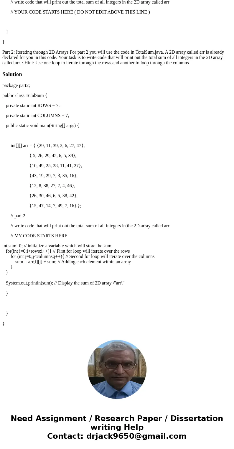Send edited code package part2; public class TotalSum { private static int ROWS = 7; private static int COLUMNS = 7; public static void main(String[] args) { in