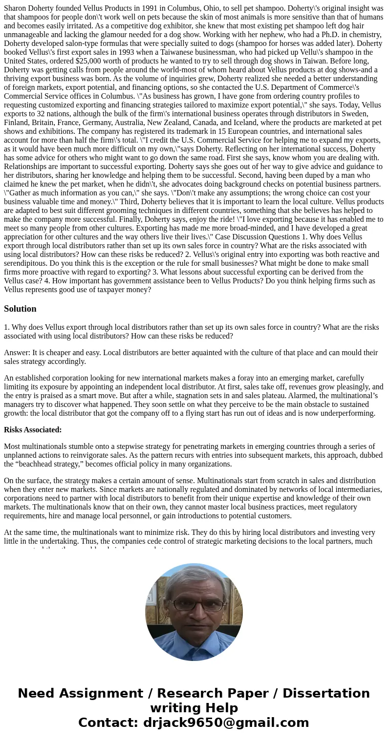 Sharon Doherty founded Vellus Products in 1991 in Columbus, Ohio, to sell pet shampoo. Doherty\'s original insight was that shampoos for people don\'t work well