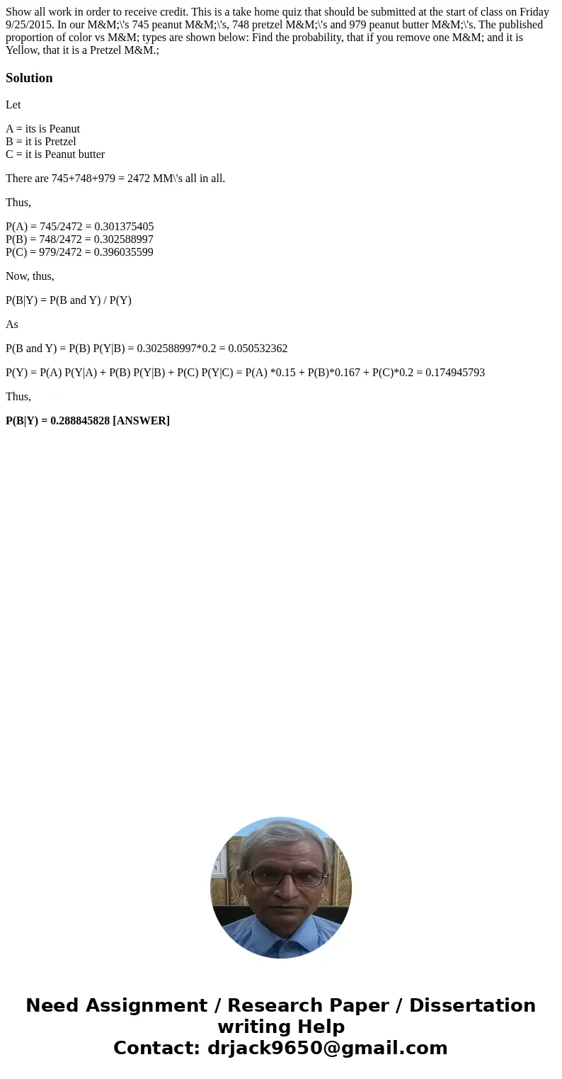 Show all work in order to receive credit. This is a take home quiz that should be submitted at the start of class on Friday 9/25/2015. In our M&M;\'s 745 p  Show all work in order to receive credit. This is a take home quiz that should be submitted at the start of class on Friday 9/25/2015. In our M&M;\'s 745 p