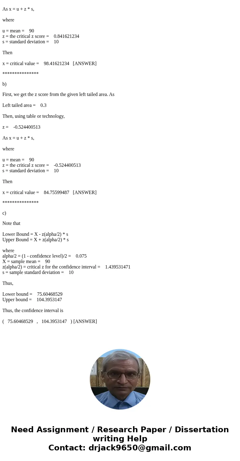 Test scores on a musical aptitude test are normally distributed with a mean of 90 and a standard deviation of 10. Suppose an examining committee is trying to s  Test scores on a musical aptitude test are normally distributed with a mean of 90 and a standard deviation of 10. Suppose an examining committee is trying to s
