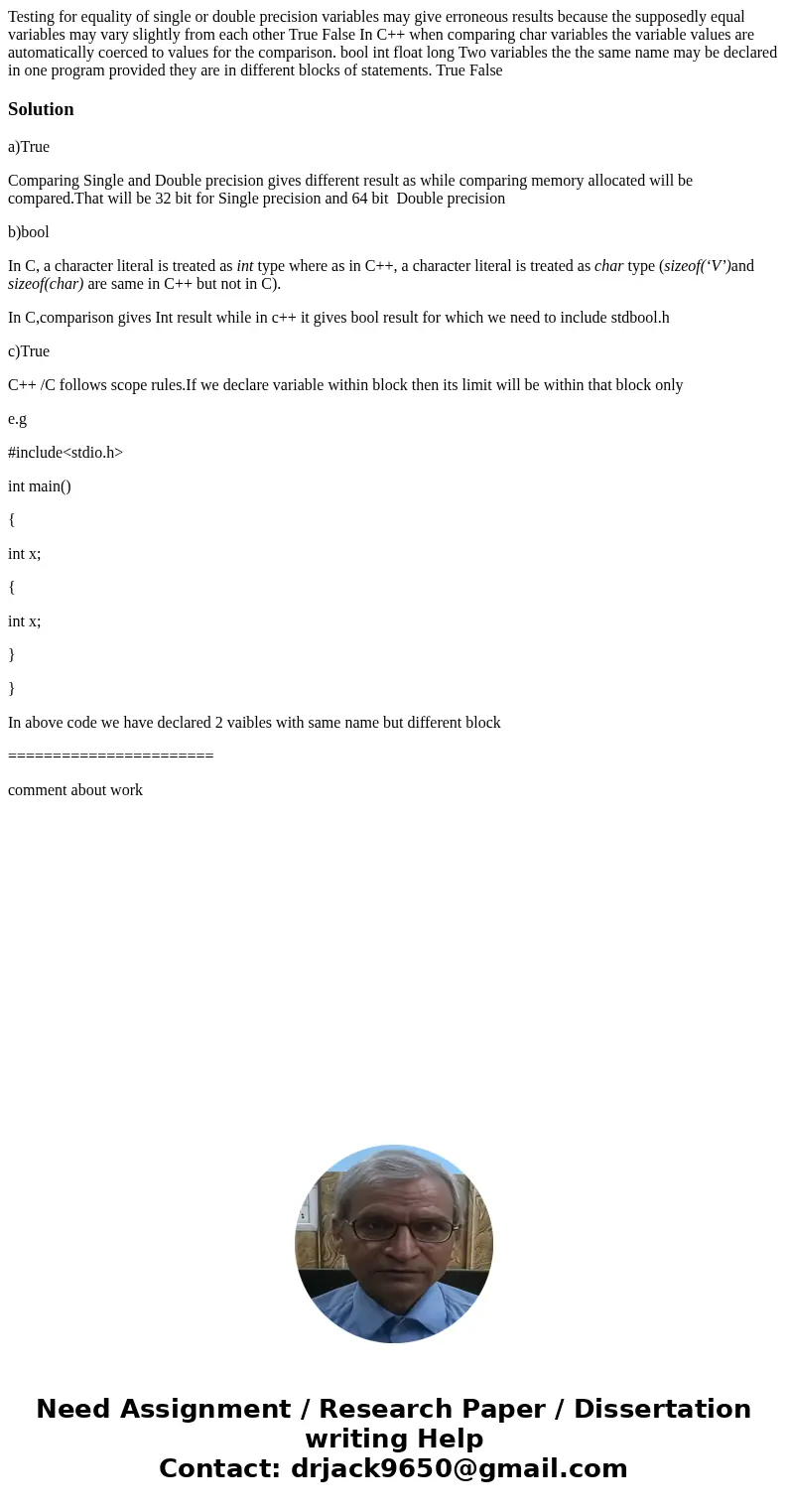  Testing for equality of single or double precision variables may give erroneous results because the supposedly equal variables may vary slightly from each othe