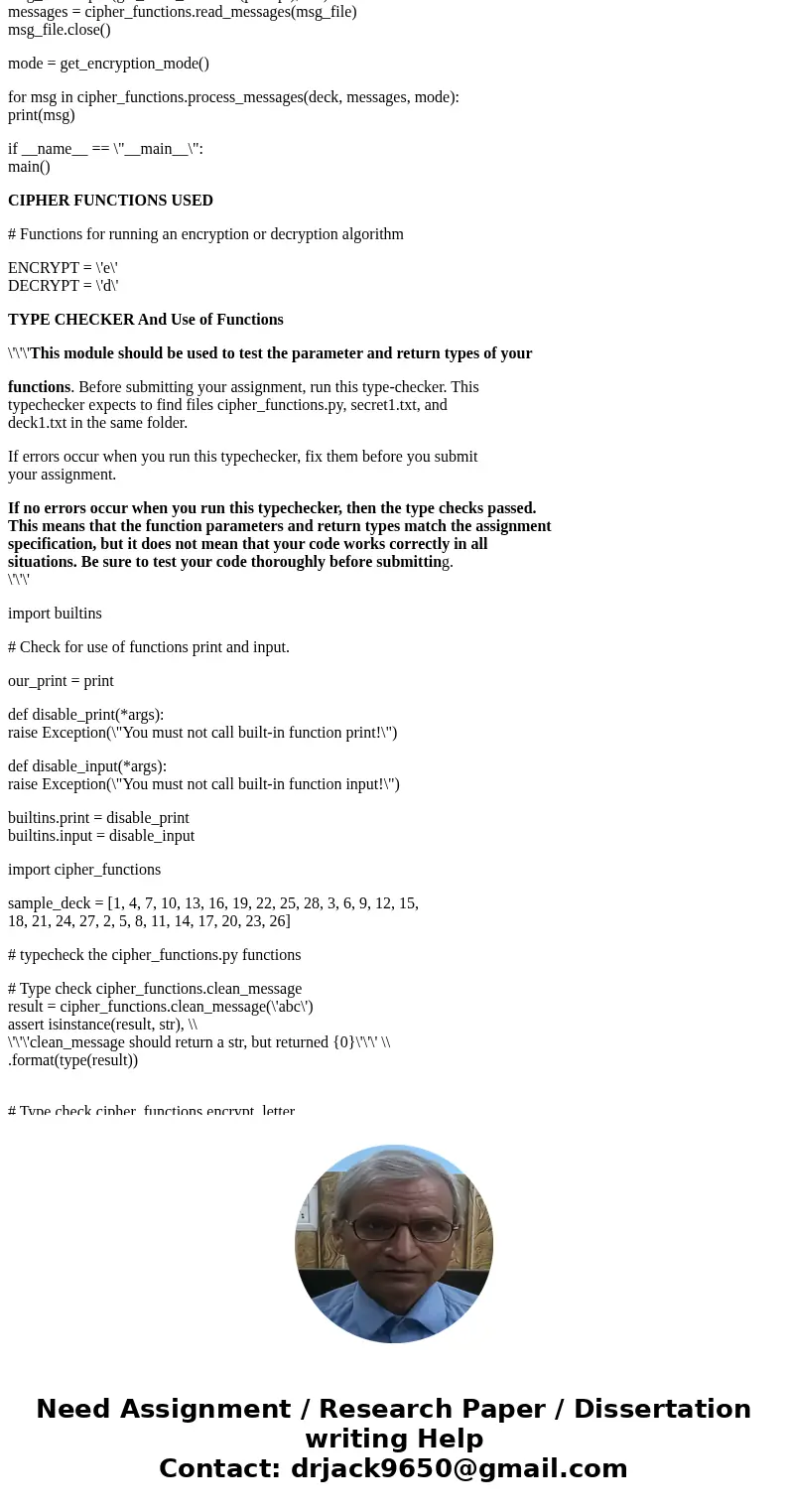 The Encryption Algorithm The encryption algorithm carries out encryption and decryption using a deck of cards[1]. However, we\'re going to make two simplificati