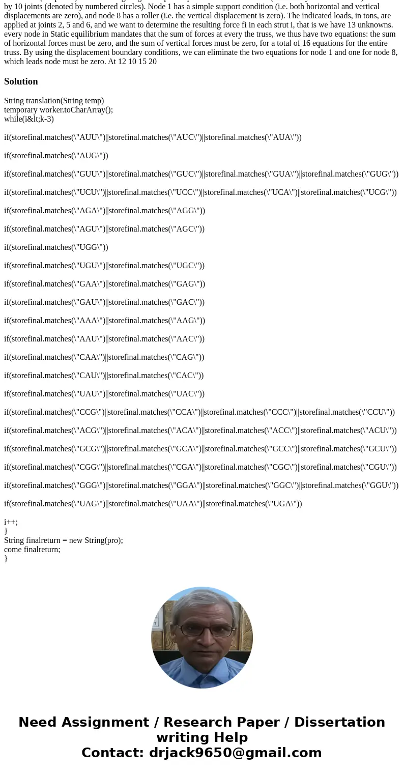 The following diagram depicts a plane truss with 13 struts (denoted by numbered lines) connected by 10 joints (denoted by numbered circles). Node 1 has a simple The following diagram depicts a plane truss with 13 struts (denoted by numbered lines) connected by 10 joints (denoted by numbered circles). Node 1 has a simple