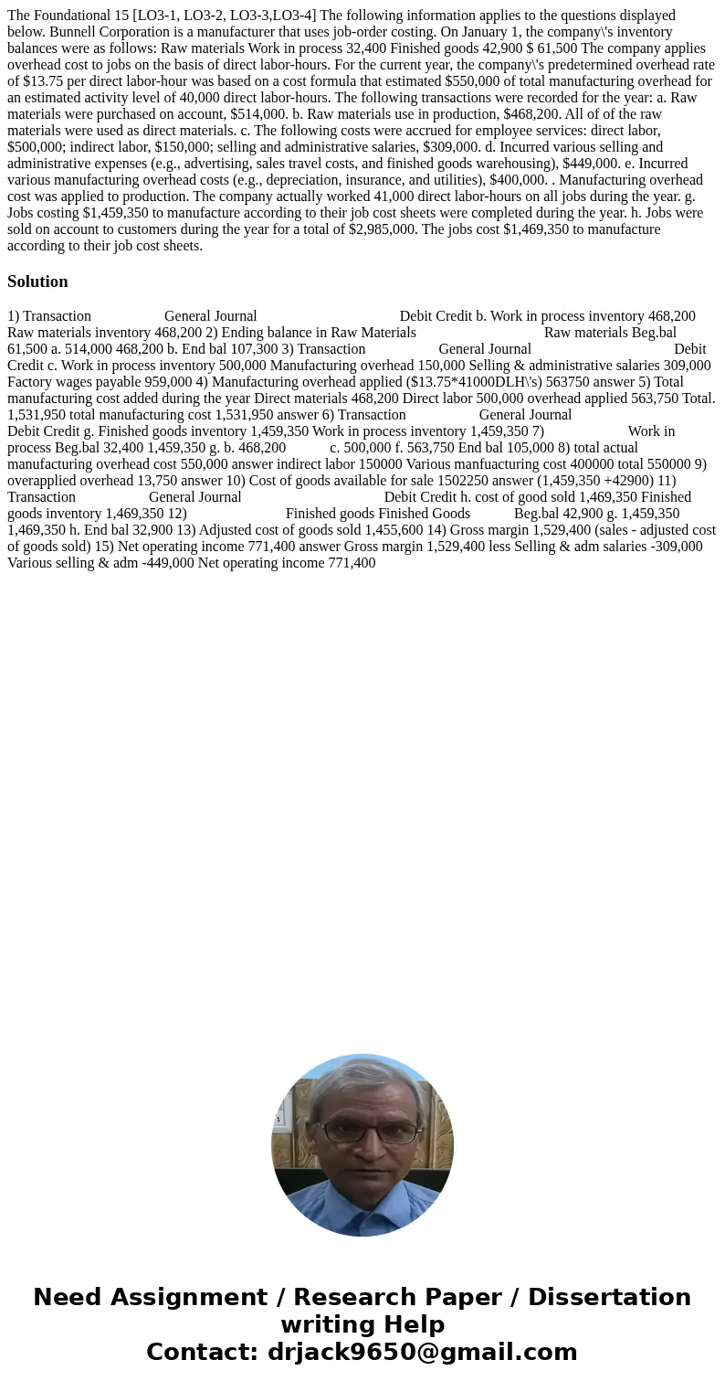  The Foundational 15 [LO3-1, LO3-2, LO3-3,LO3-4] The following information applies to the questions displayed below. Bunnell Corporation is a manufacturer that 
