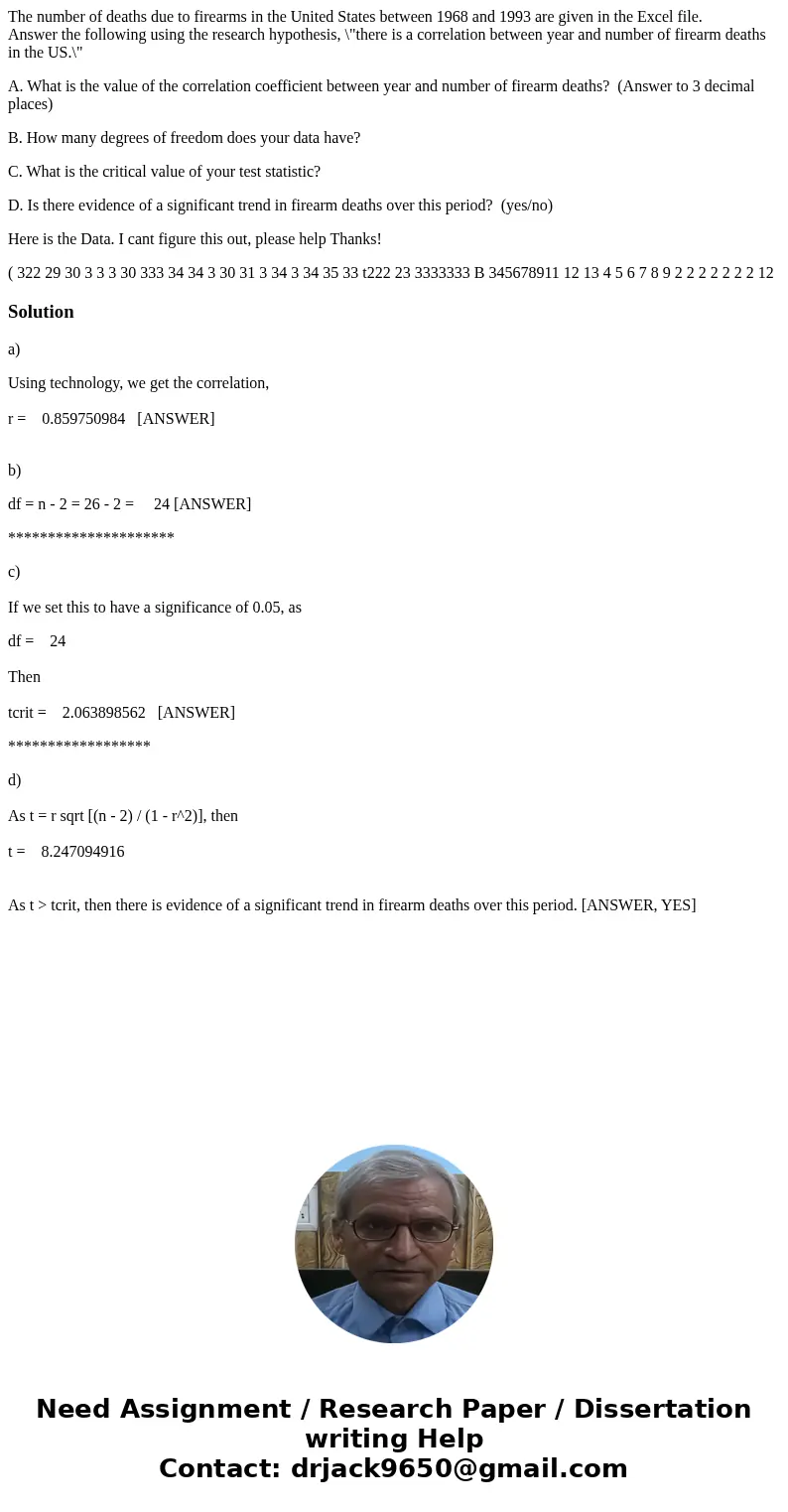 The number of deaths due to firearms in the United States between 1968 and 1993 are given in the Excel file. Answer the following using the research hypothesis, The number of deaths due to firearms in the United States between 1968 and 1993 are given in the Excel file. Answer the following using the research hypothesis,