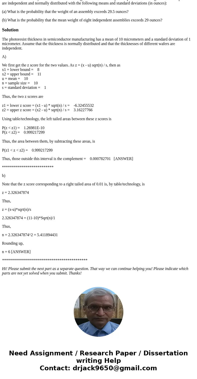 The photoresist thickness in semiconductor manufacturing has a mean of 10 micrometers and a standard deviation of 1 micrometer. Assume that the thickness is nor The photoresist thickness in semiconductor manufacturing has a mean of 10 micrometers and a standard deviation of 1 micrometer. Assume that the thickness is nor