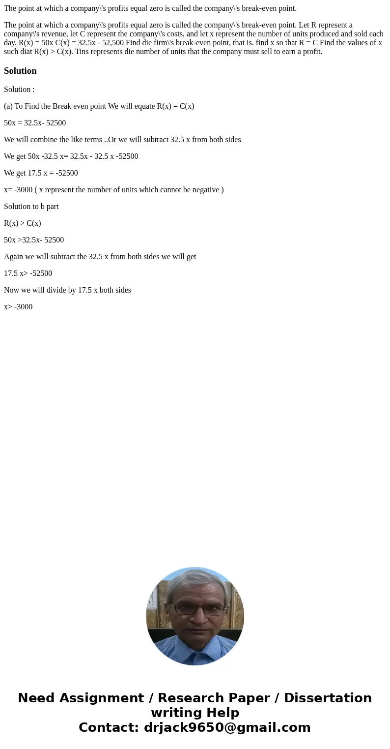 The point at which a company\'s profits equal zero is called the company\'s break-even point. The point at which a company\'s profits equal zero is called the c The point at which a company\'s profits equal zero is called the company\'s break-even point. The point at which a company\'s profits equal zero is called the c