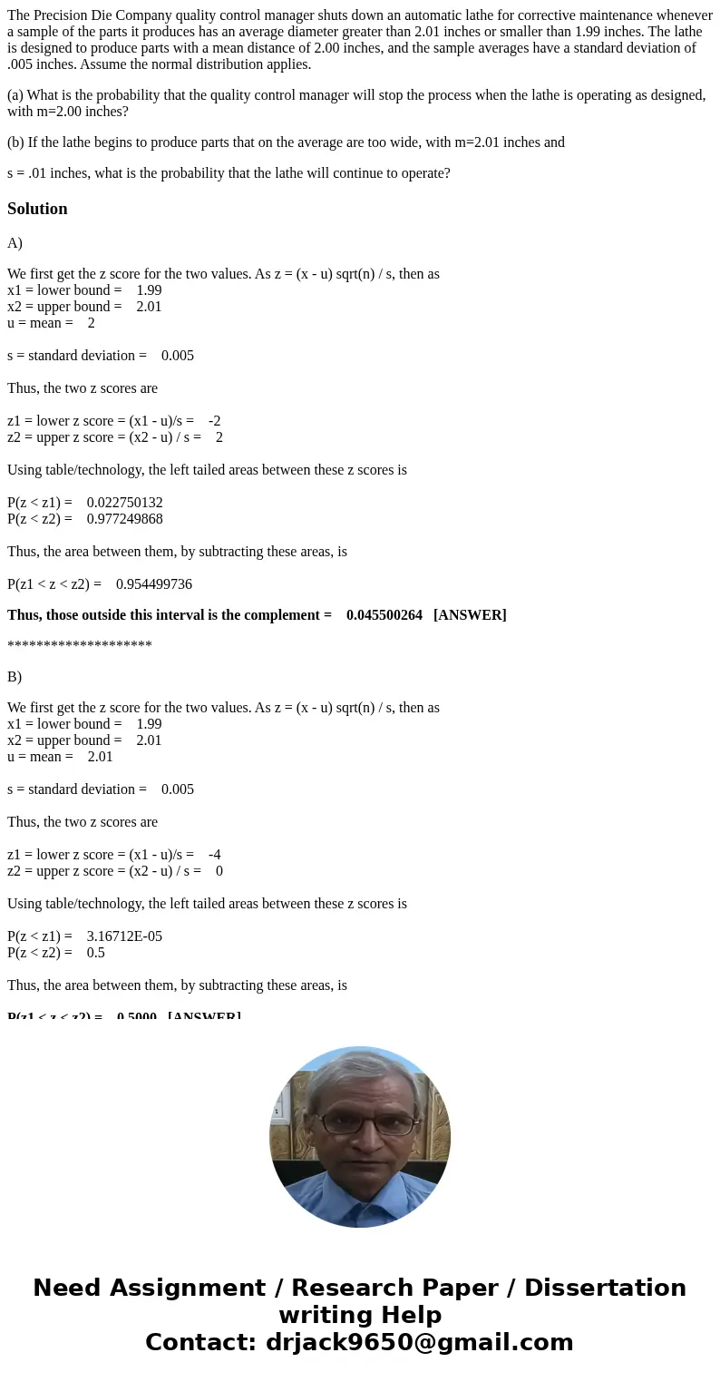 The Precision Die Company quality control manager shuts down an automatic lathe for corrective maintenance whenever a sample of the parts it produces has an ave The Precision Die Company quality control manager shuts down an automatic lathe for corrective maintenance whenever a sample of the parts it produces has an ave