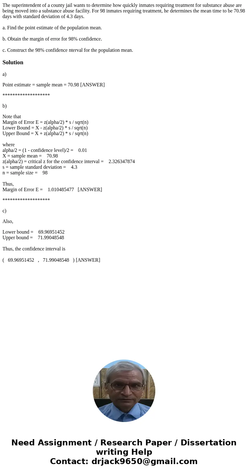 The superintendent of a county jail wants to determine how quickly inmates requiring treatment for substance abuse are being moved into a substance abuse facili The superintendent of a county jail wants to determine how quickly inmates requiring treatment for substance abuse are being moved into a substance abuse facili