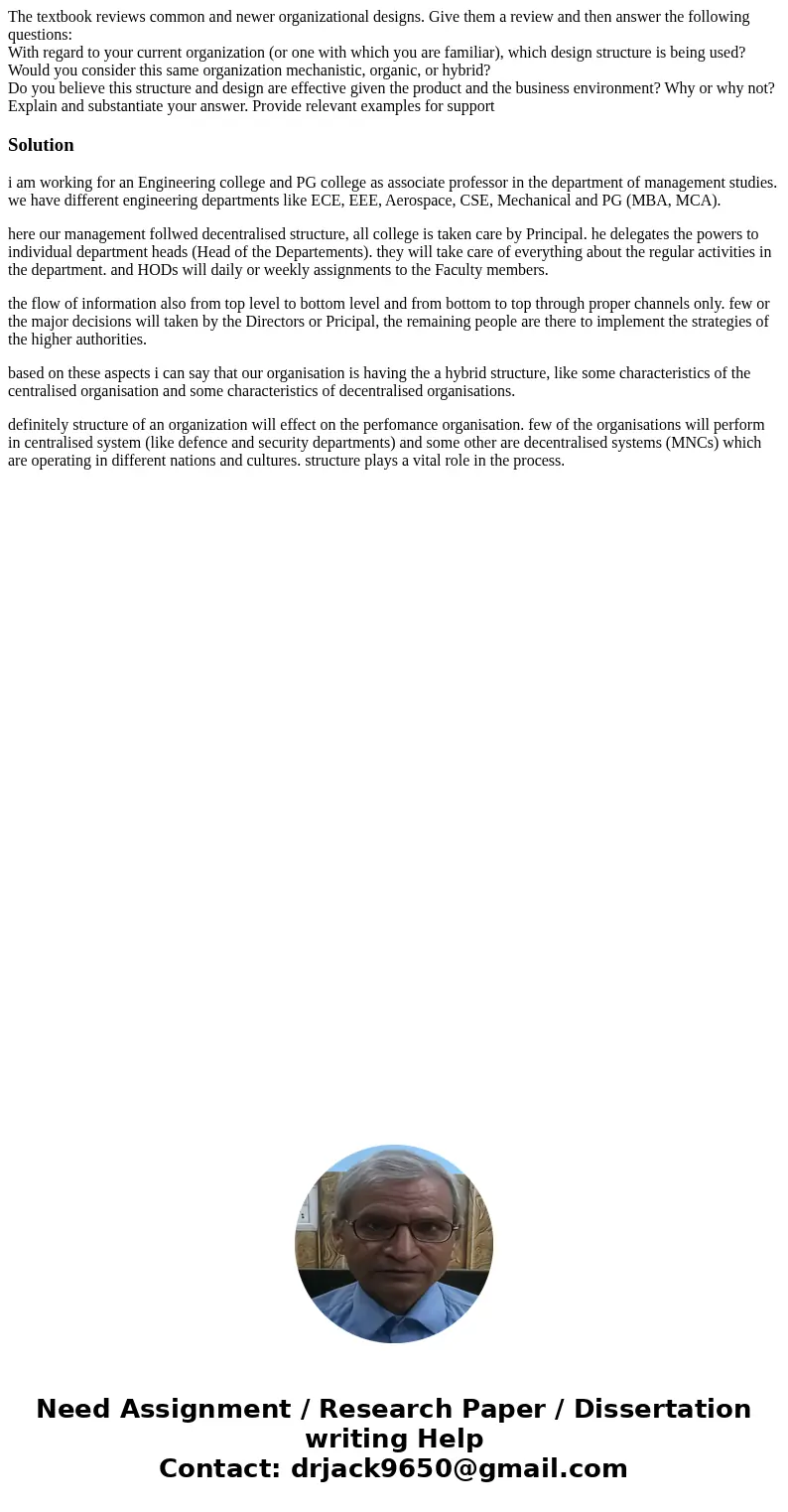 The textbook reviews common and newer organizational designs. Give them a review and then answer the following questions: With regard to your current organizati The textbook reviews common and newer organizational designs. Give them a review and then answer the following questions: With regard to your current organizati