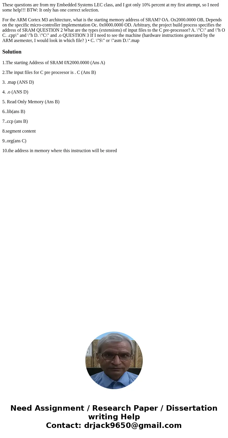 These questions are from my Embedded Systems LEC class, and I got only 10% percent at my first attempt, so I need some help!!! BTW: It only has one correct sele These questions are from my Embedded Systems LEC class, and I got only 10% percent at my first attempt, so I need some help!!! BTW: It only has one correct sele