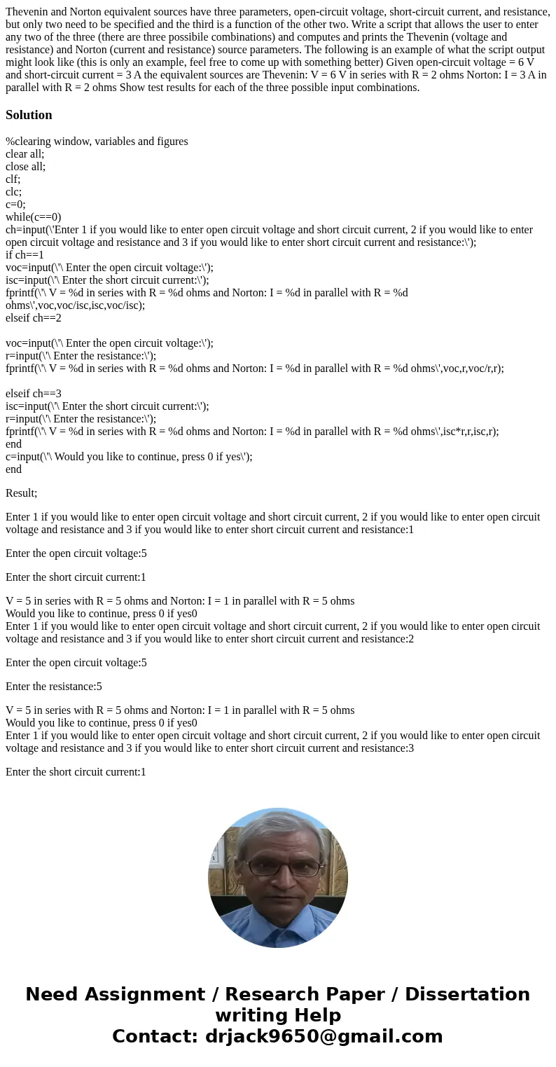 Thevenin and Norton equivalent sources have three parameters, open-circuit voltage, short-circuit current, and resistance, but only two need to be specified and Thevenin and Norton equivalent sources have three parameters, open-circuit voltage, short-circuit current, and resistance, but only two need to be specified and