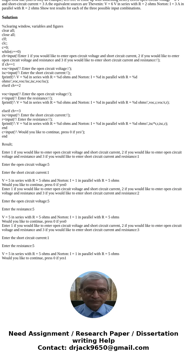 Thevenin and Norton equivalent sources have three parameters, open-circuit voltage, short-circuit current, and resistance, but only two need to be specified and Thevenin and Norton equivalent sources have three parameters, open-circuit voltage, short-circuit current, and resistance, but only two need to be specified and