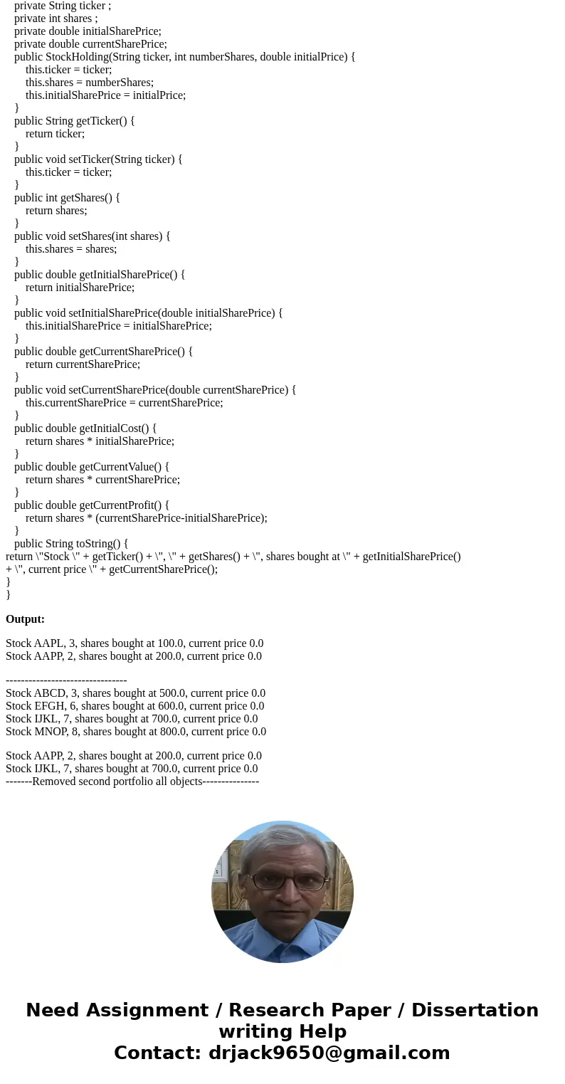 This program uses the StockHolding class that we wrote in the lab for Writing Classes. Write a class PortfolioList. A PortfolioList object maintains a portfolio This program uses the StockHolding class that we wrote in the lab for Writing Classes. Write a class PortfolioList. A PortfolioList object maintains a portfolio