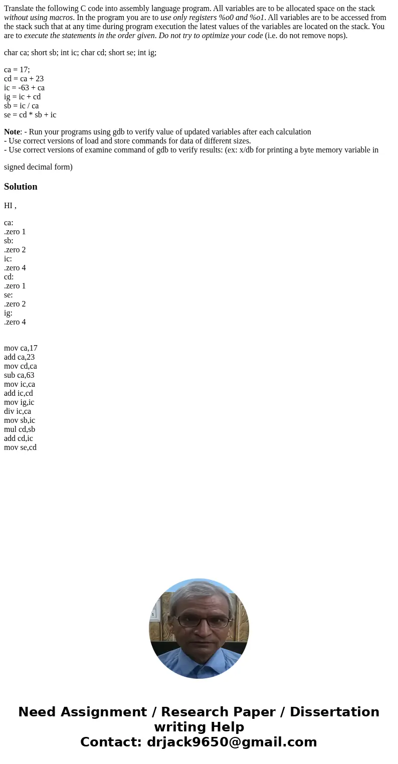 Translate the following C code into assembly language program. All variables are to be allocated space on the stack without using macros. In the program you are Translate the following C code into assembly language program. All variables are to be allocated space on the stack without using macros. In the program you are