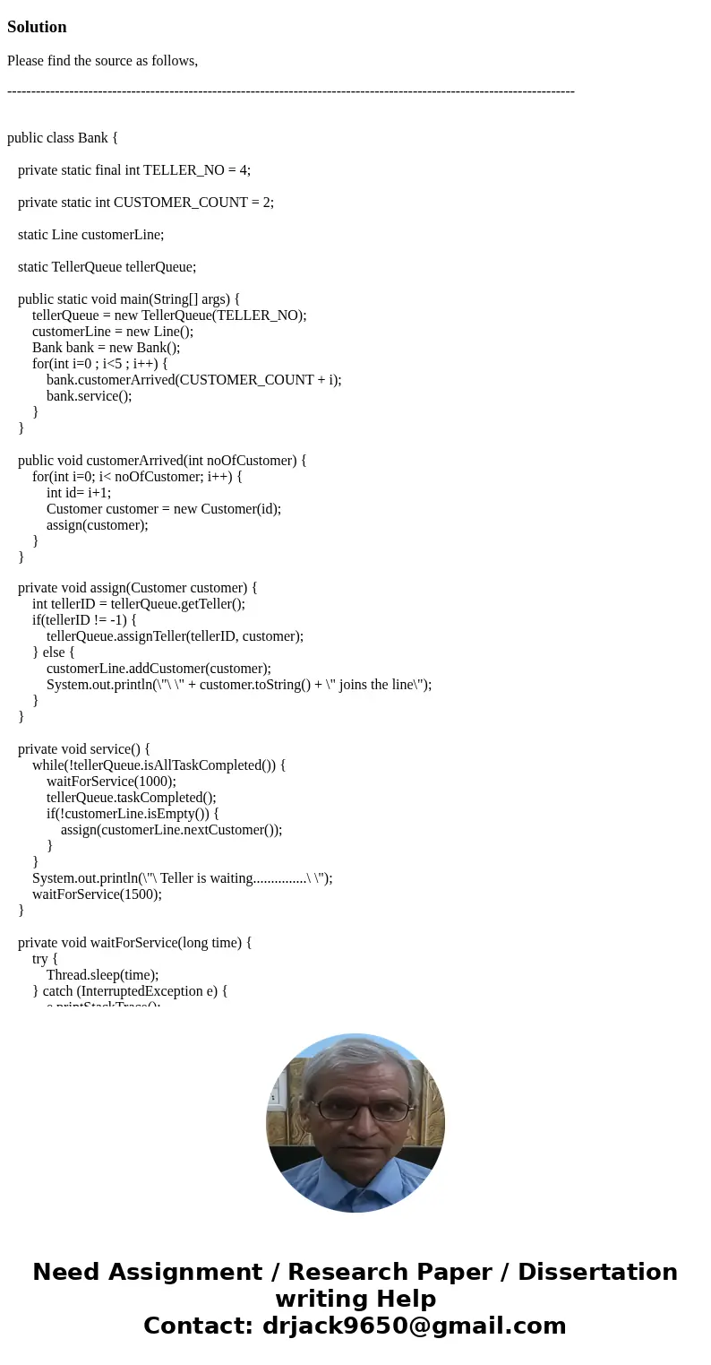 Use java.util.LinkedList to create a system to simulate customers being served at the bank. Download Customer.java & Line.java . (a)Assume there is only one Use java.util.LinkedList to create a system to simulate customers being served at the bank. Download Customer.java & Line.java . (a)Assume there is only one