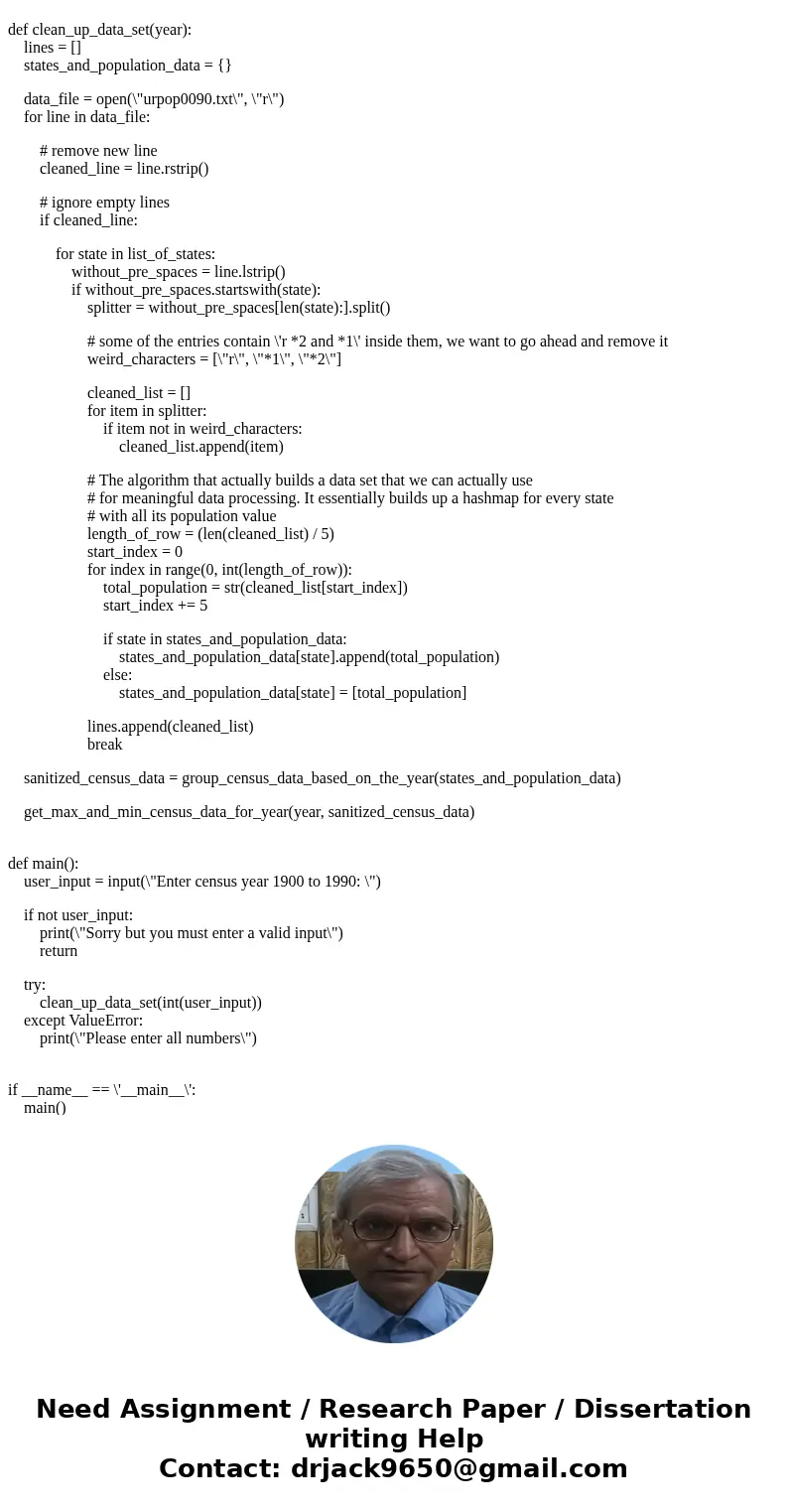 USING PYTHON 1. Work with Census Data: Dowload the following file: http://www.census.gov/population/www/censusdata/files/urpop0090.txt The census _le is a text  USING PYTHON 1. Work with Census Data: Dowload the following file: http://www.census.gov/population/www/censusdata/files/urpop0090.txt The census _le is a text