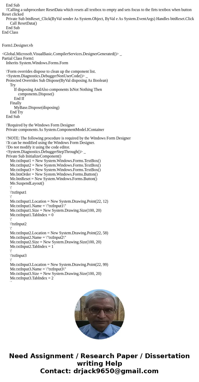 Visual basics 2012 Can someone please help with the code for these two parts Add a three vertically aligned textboxes. 1) Add a button named “btnOrderEm” to the Visual basics 2012 Can someone please help with the code for these two parts Add a three vertically aligned textboxes. 1) Add a button named “btnOrderEm” to the