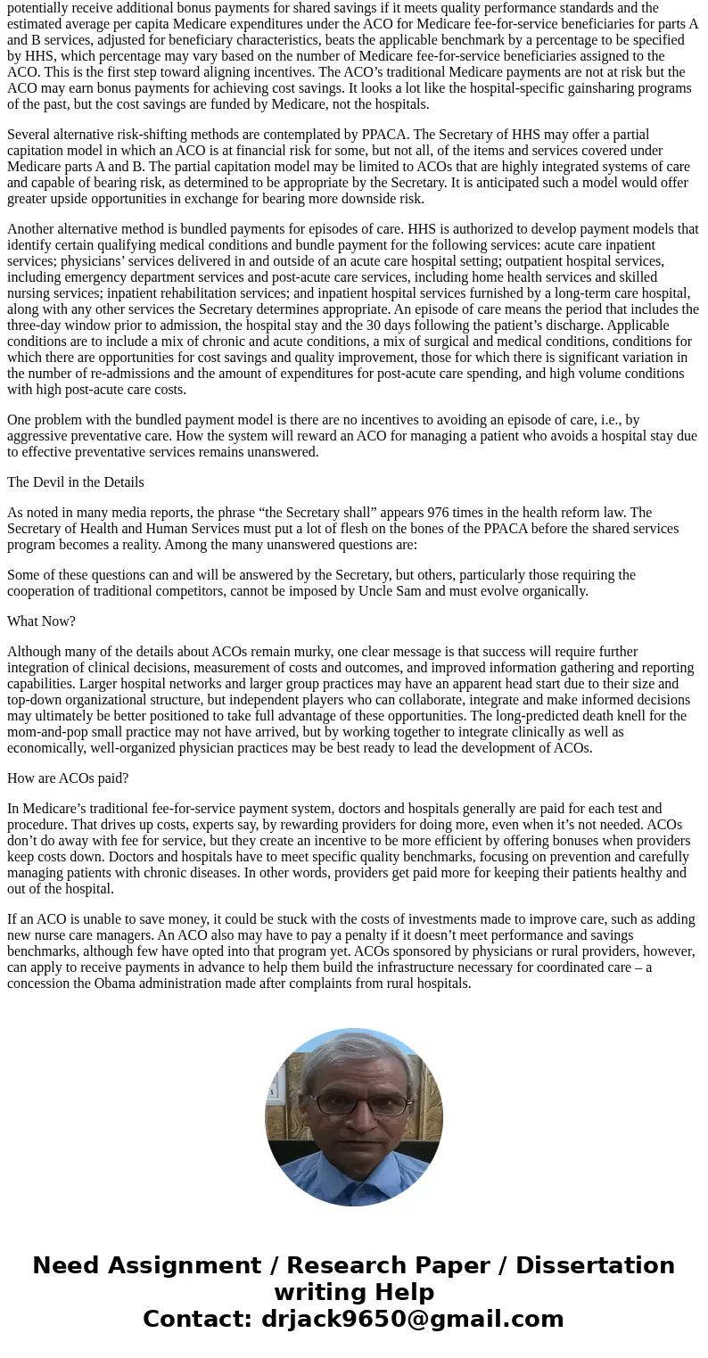 What is an Accountable Care Organizations (ACO)? How does an ACO\'s economics work to manage costs and quality?SolutionAccountable Care Organizations (ACOs) are What is an Accountable Care Organizations (ACO)? How does an ACO\'s economics work to manage costs and quality?SolutionAccountable Care Organizations (ACOs) are