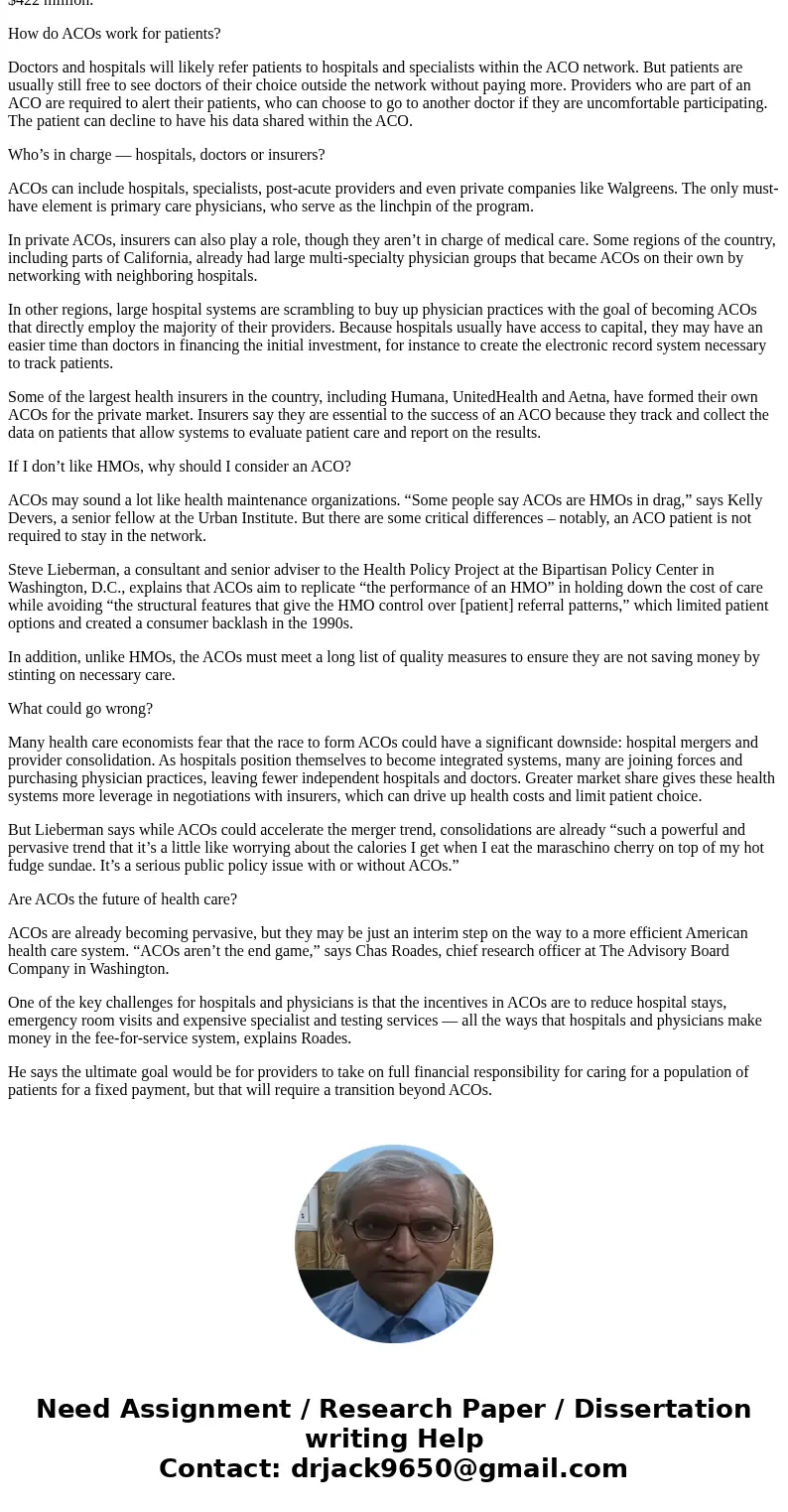What is an Accountable Care Organizations (ACO)? How does an ACO\'s economics work to manage costs and quality?SolutionAccountable Care Organizations (ACOs) are What is an Accountable Care Organizations (ACO)? How does an ACO\'s economics work to manage costs and quality?SolutionAccountable Care Organizations (ACOs) are