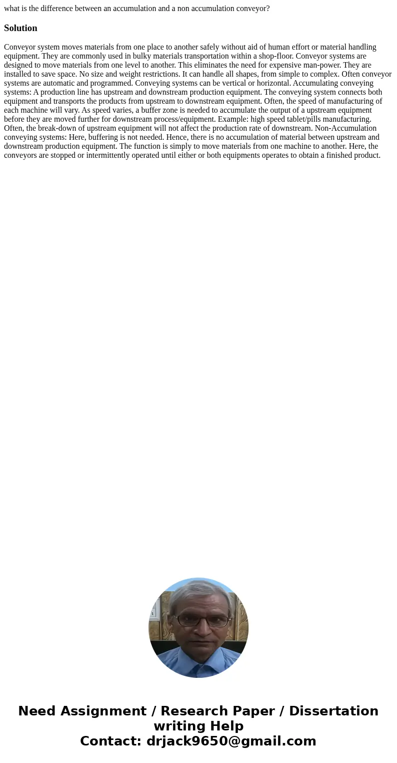 what is the difference between an accumulation and a non accumulation conveyor?Solution Conveyor system moves materials from one place to another safely without what is the difference between an accumulation and a non accumulation conveyor?Solution Conveyor system moves materials from one place to another safely without