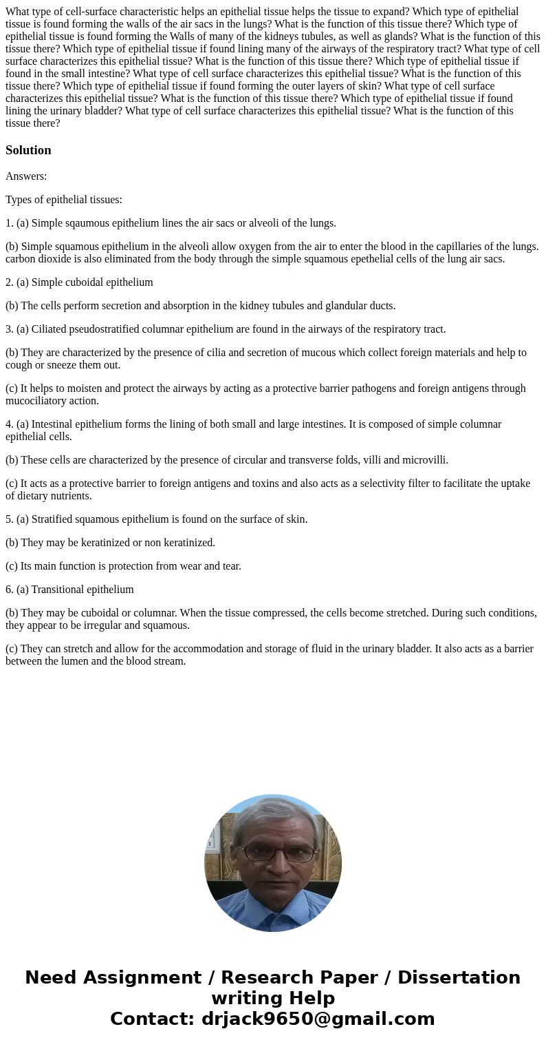 What type of cell-surface characteristic helps an epithelial tissue helps the tissue to expand? Which type of epithelial tissue is found forming the walls of t  What type of cell-surface characteristic helps an epithelial tissue helps the tissue to expand? Which type of epithelial tissue is found forming the walls of t