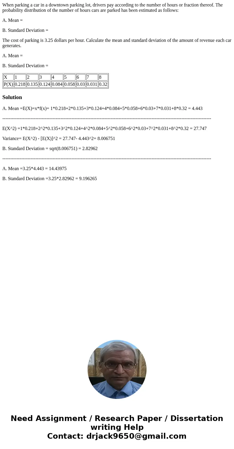When parking a car in a downtown parking lot, drivers pay according to the number of hours or fraction thereof. The probability distribution of the number of ho When parking a car in a downtown parking lot, drivers pay according to the number of hours or fraction thereof. The probability distribution of the number of ho