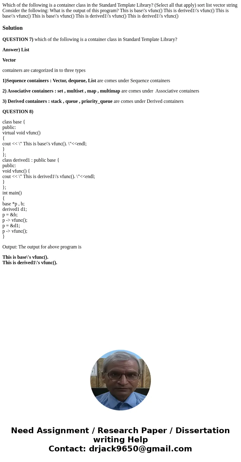 Which of the following is a container class in the Standard Template Library? (Select all that apply) sort list vector string Consider the following: What is t  Which of the following is a container class in the Standard Template Library? (Select all that apply) sort list vector string Consider the following: What is t