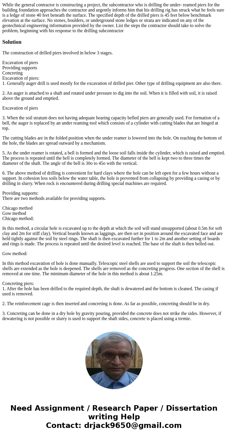 While the general contractor is constructing a project, the subcontractor who is drilling the under- reamed piers for the building foundation approaches the con While the general contractor is constructing a project, the subcontractor who is drilling the under- reamed piers for the building foundation approaches the con