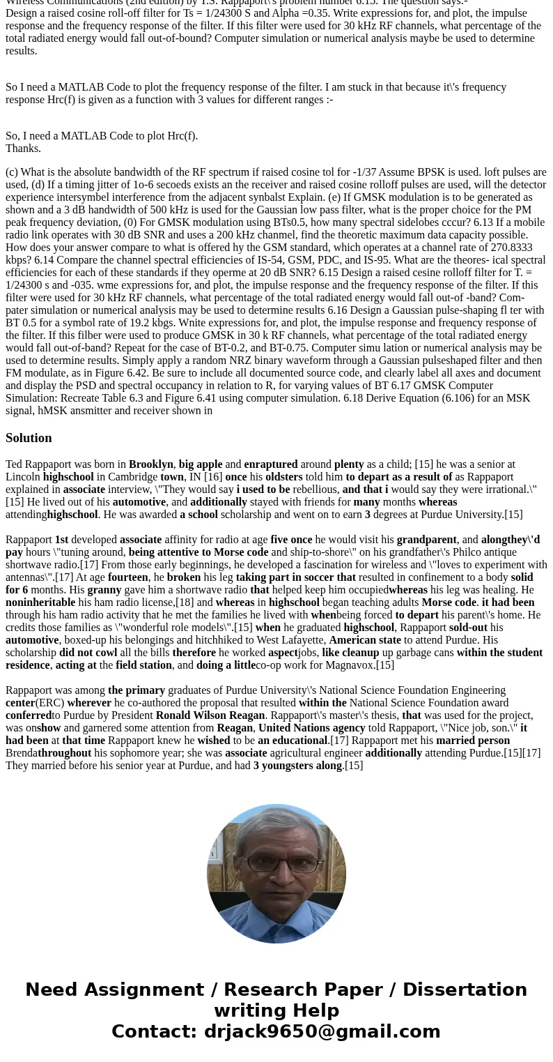 Wireless Communications (2nd edition) by T.S. Rappaport\'s problem number 6.15. The question says:- Design a raised cosine roll-off filter for Ts = 1/24300 S an Wireless Communications (2nd edition) by T.S. Rappaport\'s problem number 6.15. The question says:- Design a raised cosine roll-off filter for Ts = 1/24300 S an