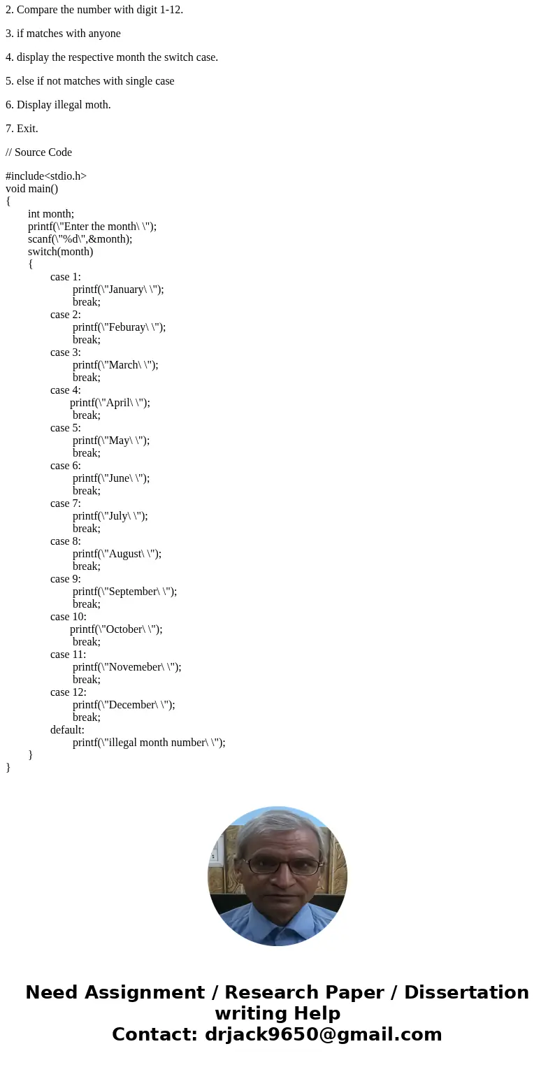Write a complete program to do the following: Read in a number. the number represents the months of the year (1 - Han., 2 = Feb., 3 = March, etc...) Given a nu  Write a complete program to do the following: Read in a number. the number represents the months of the year (1 - Han., 2 = Feb., 3 = March, etc...) Given a nu