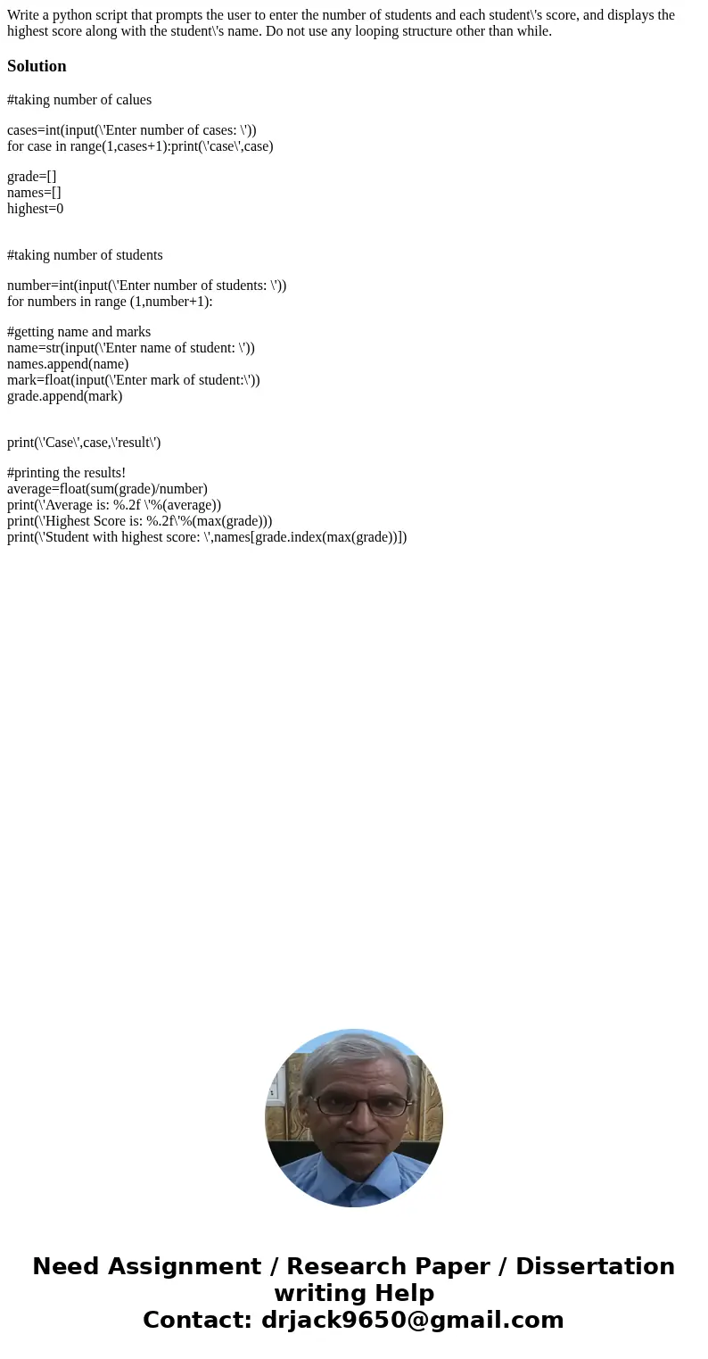  Write a python script that prompts the user to enter the number of students and each student\'s score, and displays the highest score along with the student\'s