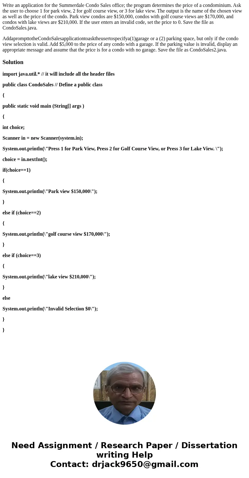 Write an application for the Summerdale Condo Sales office; the program determines the price of a condominium. Ask the user to choose 1 for park view, 2 for gol