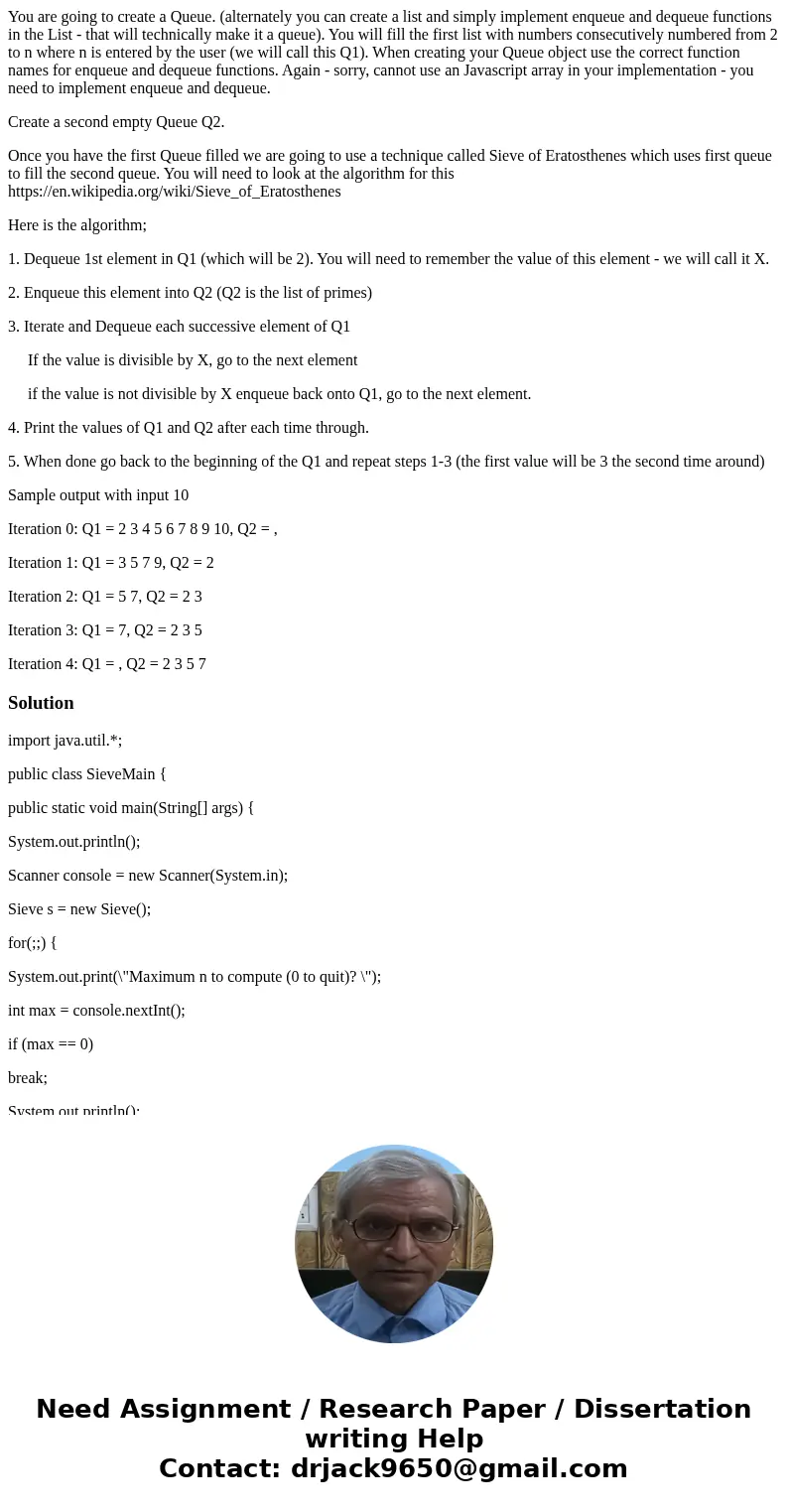 You are going to create a Queue. (alternately you can create a list and simply implement enqueue and dequeue functions in the List - that will technically make  You are going to create a Queue. (alternately you can create a list and simply implement enqueue and dequeue functions in the List - that will technically make