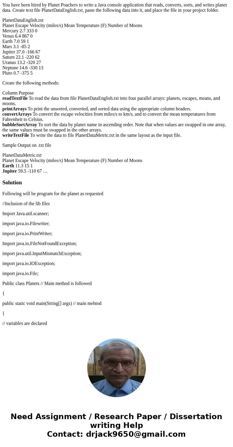 You have been hired by Planet Poachers to write a Java console application that reads, converts, sorts, and writes planet data. Create text file PlanetDataEngli