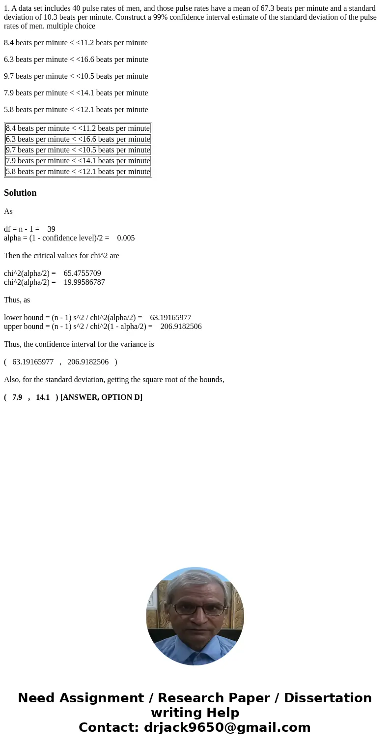 1. A data set includes 40 pulse rates of men, and those pulse rates have a mean of 67.3 beats per minute and a standard deviation of 10.3 beats per minute. Cons