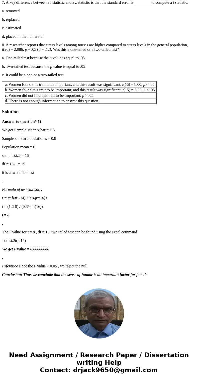 1. A researcher selects a sample of 16 women and asks them to rate how important a sense of humor is in someone they want a long-term relationship with. She rec