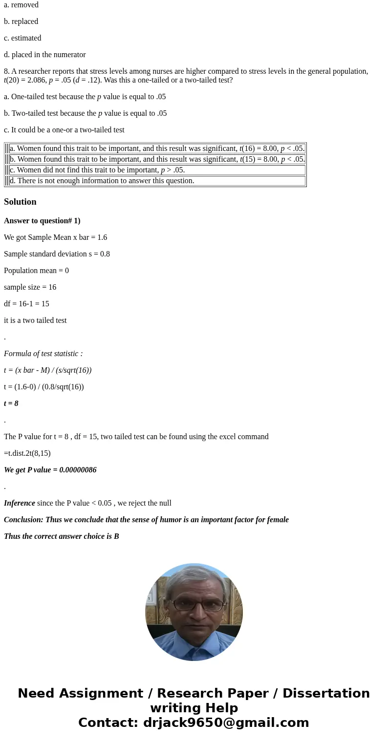 1. A researcher selects a sample of 16 women and asks them to rate how important a sense of humor is in someone they want a long-term relationship with. She rec