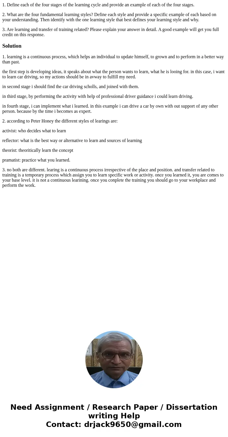 1. Define each of the four stages of the learning cycle and provide an example of each of the four stages. 2. What are the four fundamental learning styles? Def